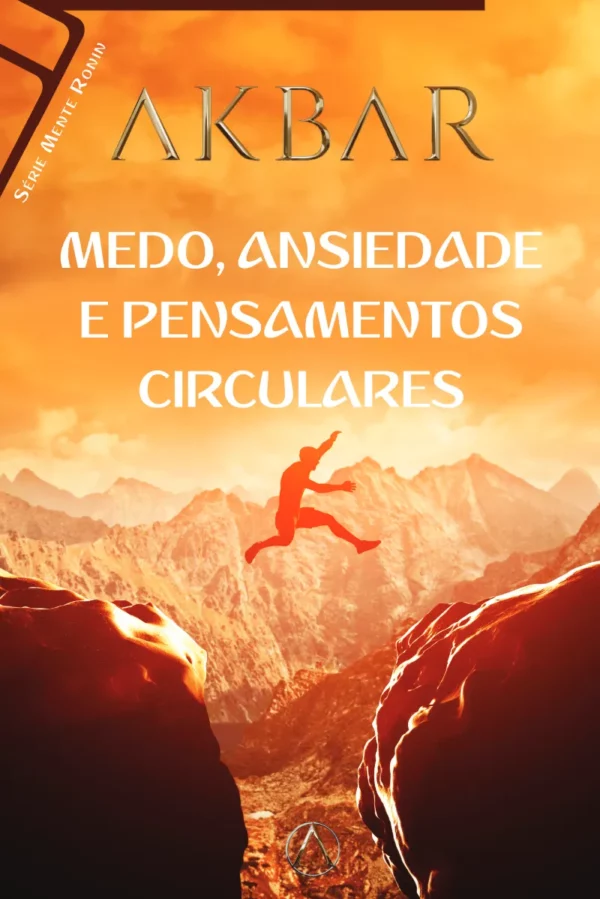 Vol II – Medo, Ansiedade e Pensamentos Circulares